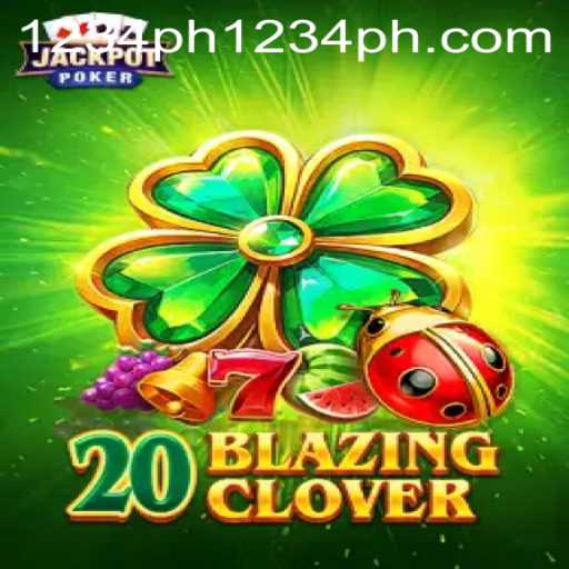 Discover the Exciting World of 20BlazingClover with 1234PH